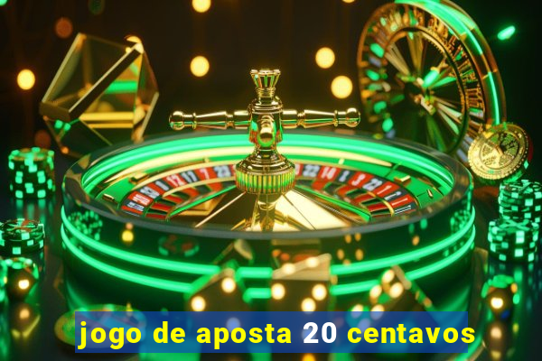 jogo de aposta 20 centavos